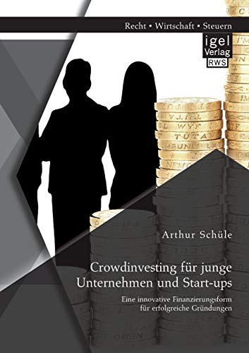 Crowdinvesting Fr Junge Unternehmen Und Start-Ups Eine Innovative Finanzierung [Paperback]