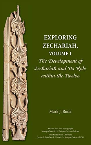 Exploring Zechariah, Volume 1 The Development Of Zechariah And Its Role Within  [Hardcover]
