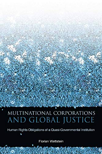 Multinational Corporations and Global Justice Human Rights Obligations of a Qua [Hardcover]