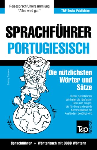 Sprachfhrer Deutsch-Portugiesisch Und Thematischer Wortschatz Mit 3000 Wrtern  [Paperback]