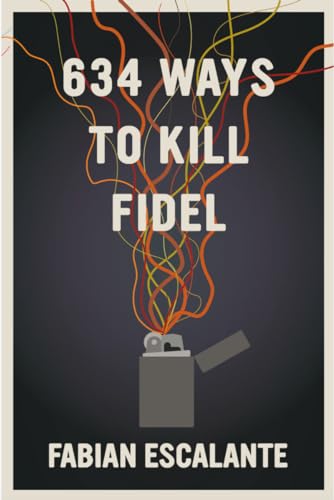 634 Ways to Kill Fidel [Paperback]