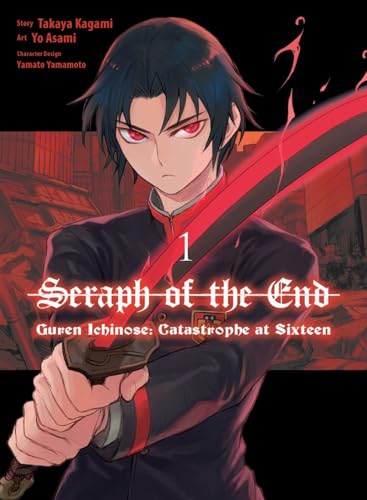 Seraph of the End Guren Ichinose Catastrophe at Sixteen (manga) 1 [Paperback]