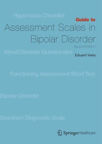 Guide to Assessment Scales in Bipolar Disorder Second Edition [Paperback]