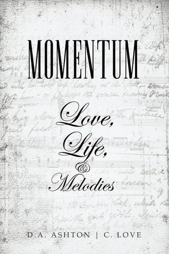 Momentum Love, Life, and Melodies [Paperback]