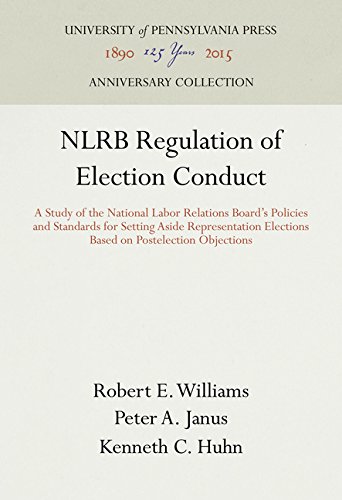 NLRB Regulation of Election Conduct [Hardcover]