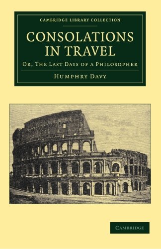 Consolations in Travel Or, The Last Days of a Philosopher [Paperback]