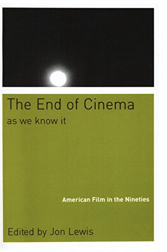The End Of Cinema As We Know It American Film in the Nineties [Paperback]