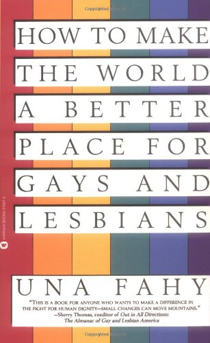 How to Make the World a Better Place for Gays & Lesbians [Paperback]