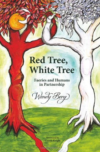 Red Tree, White Tree Faeries And Humans In Partnership [Paperback]