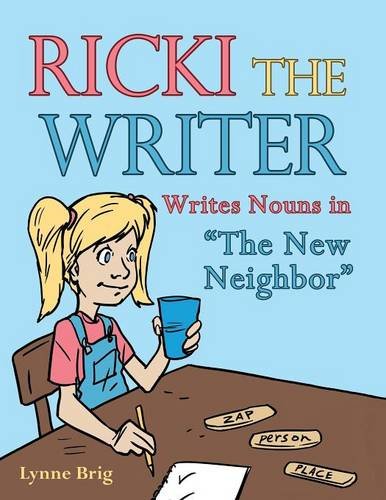 Ricki The Writer Writes Nouns In The New Neighbor [Paperback]