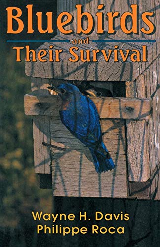 Bluebirds And Their Survival [Paperback]