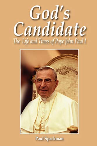 God's Candidate The Life And Times Of Pope John Paul I [Paperback]