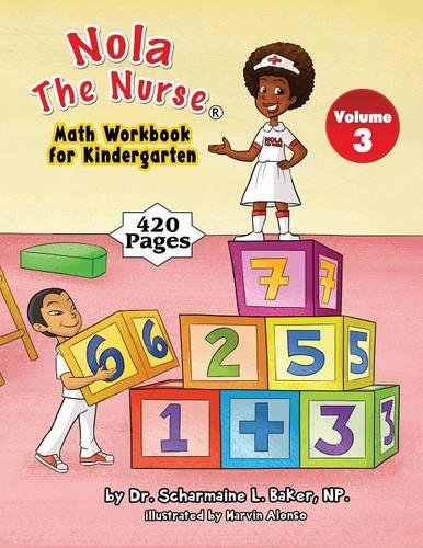 Nola The Nurse(r) Math Workbook For Kindergarten [Paperback]