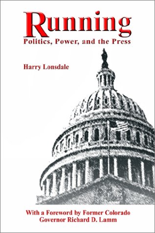 Running  Politics, Power, and the Press [Hardcover]
