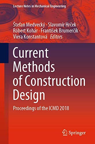 Current Methods of Construction Design Proceedings of the ICMD 2018 [Paperback]