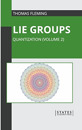 Lie Groups Quantization (Volume 2) [Hardcover]