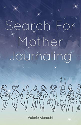 Search For Mother Journaling [Paperback]