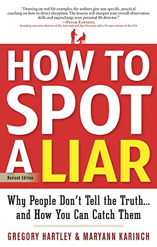 How To Spot A Liar, Revised Edition Why People Don't Tell The Truth...And How Y [Paperback]