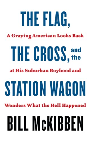 The Flag, the Cross, and the Station Wagon A Graying American Looks Back at His [Paperback]