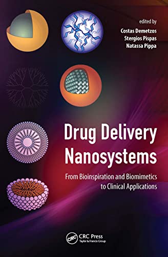 Drug Delivery Nanosystems From Bioinspiration and Biomimetics to Clinical Appli [Hardcover]