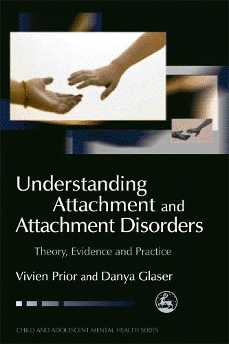 Understanding Attachment and Attachment Disorders Theory, Evidence and Practice [Paperback]