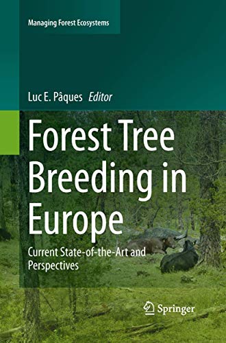 Forest Tree Breeding in Europe Current State-of-the-Art and Perspectives [Hardcover]