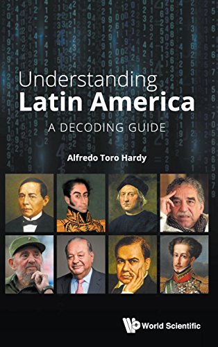 Understanding Latin America A Decoding Guide [Hardcover]