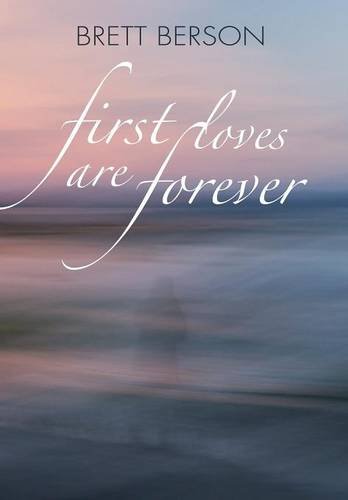 First Loves Are Forever (my True-Life Fairy Tale) [Hardcover]