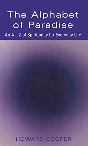 The Alphabet of Paradise An AZ of Spirituality for Everyday Life [Hardcover]