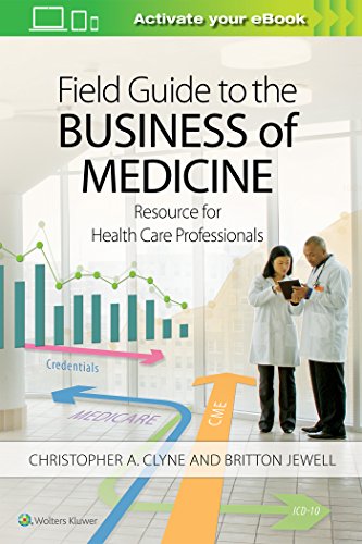 Field Guide to the Business of Medicine Resource for Health Care Professionals [Paperback]