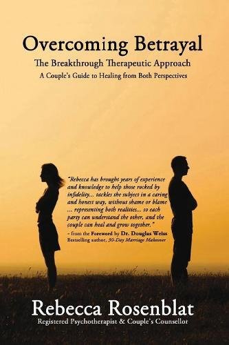Overcoming Betrayal The Breakthrough Therapeutic Approach [Paperback]