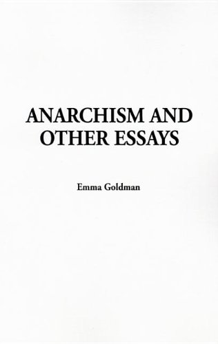 Anarchism And Other Essays [Hardcover]