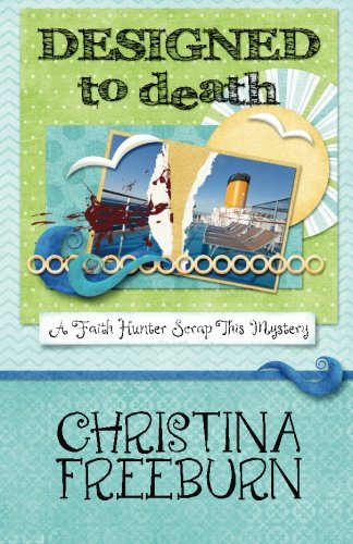 Designed To Death (a Faith Hunter Scrap This Mystery) (volume 2) [Paperback]
