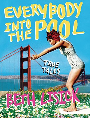 Everybody into the Pool: True Tales [Paperback]