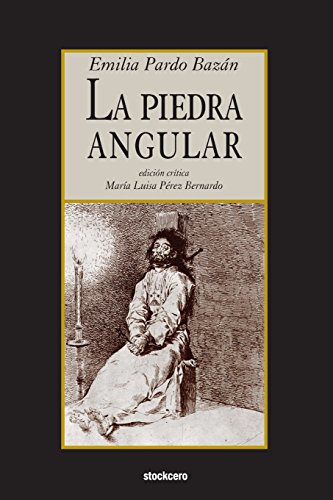 La Piedra Angular (spanish Edition) [Paperback]