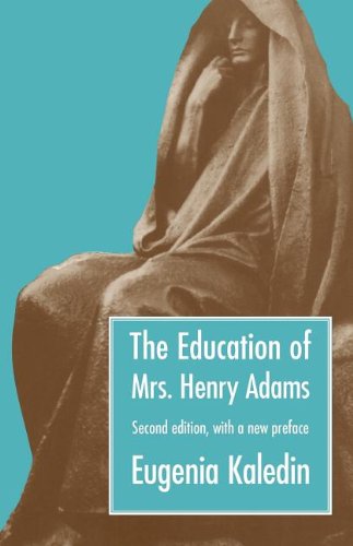 The Education Of Mrs. Henry Adams [Paperback]