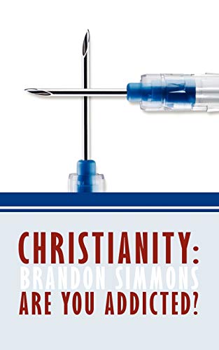 Christianity Are You Addicted [Paperback]