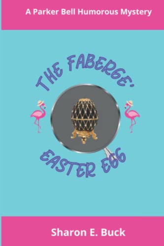 Faberge Easter Egg  A Parker Bell Cozy Mystery [Paperback]