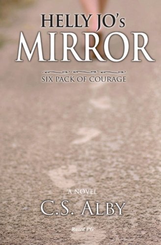 Helly Jo's Mirror - Rated Pg Six Pack Of Courage [Paperback]