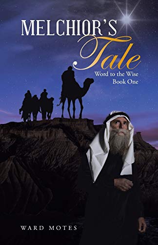 Melchior's Tale Word To The Wise Book One [Paperback]