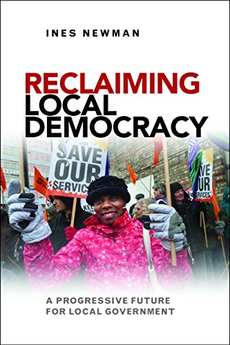 Reclaiming Local Democracy A Progressive Future for Local Government [Paperback]