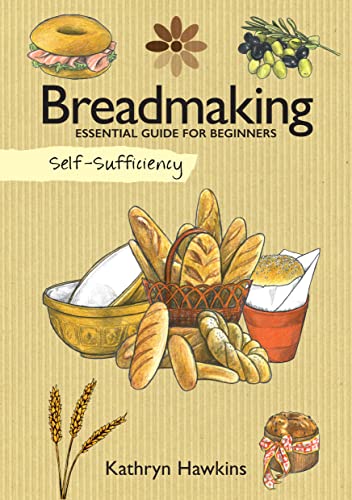 Self-Sufficiency Breadmaking Essential Guide for Beginners [Paperback]
