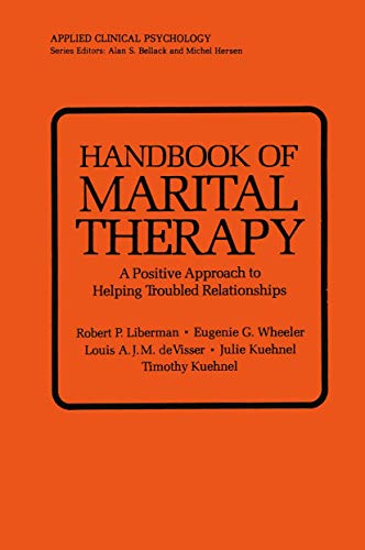 Handbook of Marital Therapy: A Positive Approach to Helping Troubled Relationshi [Paperback]