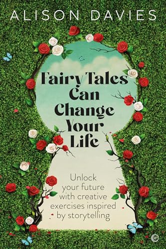 Fairy Tales Can Change Your Life Unlock your future with creative exercises ins [Paperback]