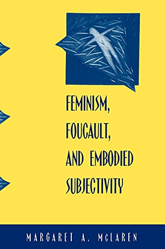Feminism, Foucault, And Embodied Subjectivity (suny Series In Contemporary Conti [Paperback]