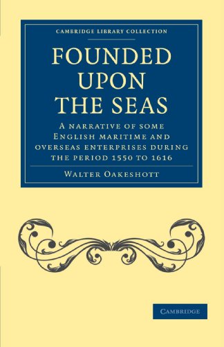 Founded Upon the Seas A Narrative of Some English Maritime and Overseas Enterpr [Paperback]