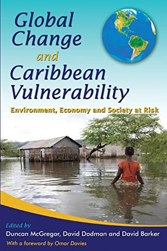 Global Change And Caribbean Vulnerability Environment, Economy And Society At R [Paperback]