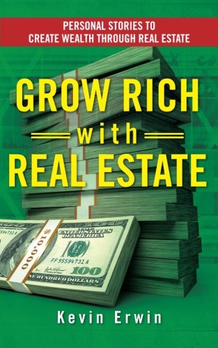 Grow Rich With Real Estate Personal Stories To Create Wealth Through Real Estat [Paperback]