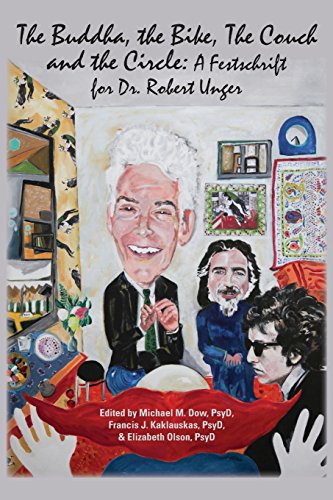 The Buddha, The Bike, The Couch, And The Circle A Festschrift For Dr. Robert Un [Paperback]
