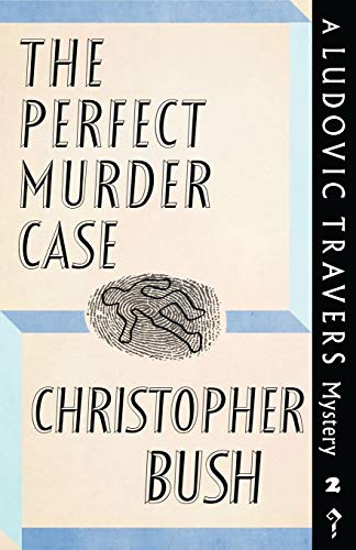 The Perfect Murder Case A Ludovic Travers Mystery (the Ludovic Travers Mysterie [Paperback]